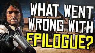 What Went Wrong With Epilogue? - Red Dead Redemption 2