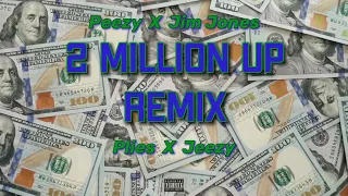 Peezy - 2 Million Up (Remix) (Jim Jones, Plies & Jeezy) (Audio)