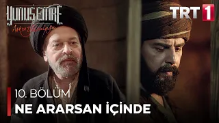 Yunus Emre - Ne Ararsan İçinde (10.Bölüm)