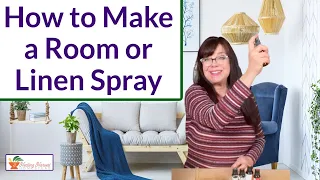 How to Make a Preserved and Safe Room or Linen Spray with Essential Oils for Gifts