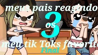 🌺 meus pais reagindo os meus tik toks favoritos parte 3 Final ou talvez?🎀