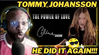 EMOTIONAL TRIBUTE: CELINE DION'S 'THE POWER OF LOVE' COVER BY TOMMY JOHANSSON | HEARTFELT RENDITION