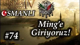 Ming'e Giriyoruz! | Europa Universalis 4 | Devlet-i Aliyye - Bölüm 74