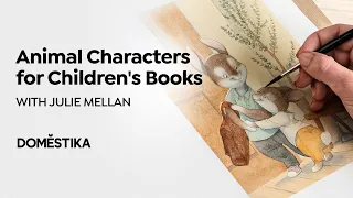 ANIMAL CHARACTERS in WATERCOLOR for CHILDREN'S BOOKS - A Course by Julie Mellan | Domestika English