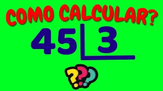 COMO CALCULAR 45 DIVIDIDO POR 3?| Dividir 45 por 3