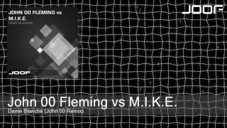 John 00 Fleming vs M.I.K.E. - Dame Blanche (John 00 Remix)