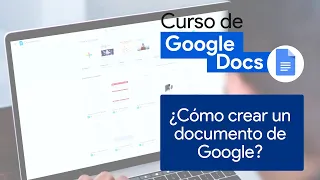 ¿Cómo crear un documento de Google? | Curso de Google Docs