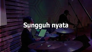 Sungguh nyata - Drumcam