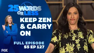 Ep 127. Keep Zen & Carry On | 25 Words or Less Game Show - Amber Stevens West