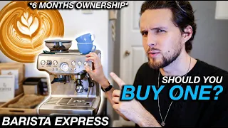 BREVILLE BARISTA EXPRESS Pros & Cons after 6 Months Ownership - Should You Buy One?