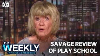 Savage review of Play School | The Weekly | ABC TV + iview