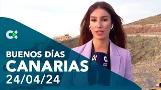 Buenos días Canarias | 24/04/24