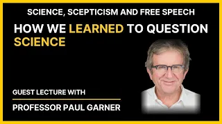 How We Learned to Question Medicine - Professor Paul Garner