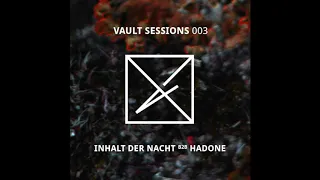 Vault Sessions #003 Inhalt der Nacht b2b Hadone | Radion ADE