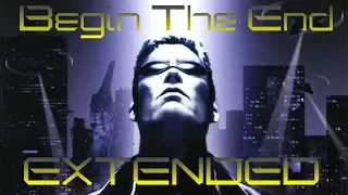 Begin The End - Ambient EXTENDED - Deus Ex Soundtrack