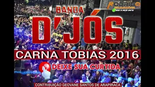 💿 BANDA D' JÓS NO CARNA TOBIAS EM TOBIAS BARRETO-SE 2016