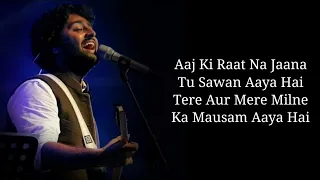 Lyrics: Sawan Aaya Hai Full Song | Arijit Singh | Tony Kakkar | Creature 3D | Bipasha B, Abbas N