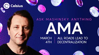 Celsius AMA March 4th 2022