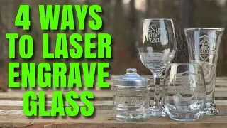 FOUR WAYS TO LASER GLASS AND MAKE MONEY WITH YOUR LASER!