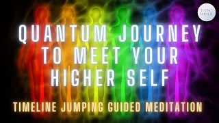 Quantum Jump Guided Meditation  | Timeline shift | Meet your Higher-self | Parallel Reality