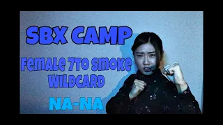 Na-Na｜Get Ready｜SBX Camp 2020 Female 7 To Smoke Wildcard