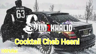 Cocktail Cheb Hesni Remix Dj Two Khalid