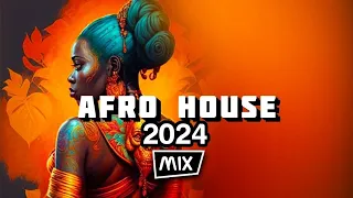 AFRO HOUSE 2024 MIX
