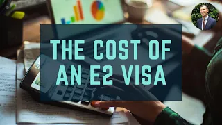 How much does the E2 visa cost?