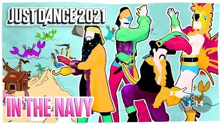 Just dance 2021 : In the navy By the sunlight Shakers | Full montage