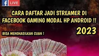 CARA DAFTAR JADI STREAMER DI FACEBOOK GAMING MODAL HP 2023