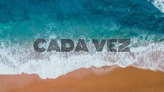 Chill & Groove - Cada Vez (Radio Edit) Feat. Angel Karatsami