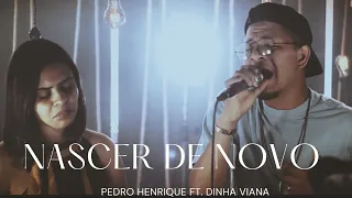 Nascer de novo - Pedro Henrique ft. Dinha Viana [COVER]