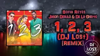 Sofia Reyes - 1, 2, 3 (feat. Jason Derulo & De La Ghetto) | (DJ Lost) [REMIX]