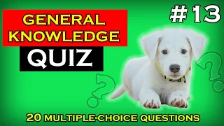 Very Hard Trivia Quiz! - General Knowledge Quiz 13 - 20 Trivia Questions