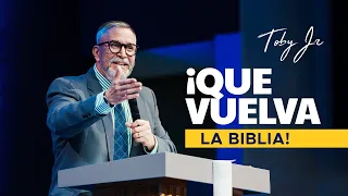 ¡Que vuelva la Biblia! - Pastor Toby Jr.