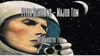 Peter Schilling - Major Tom (ReZz Hardstyle Type)