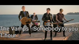 The Vamps - Somebody to you 1 hour