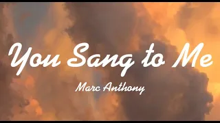 You Sang To Me - Marc Anthony (Lyrics)