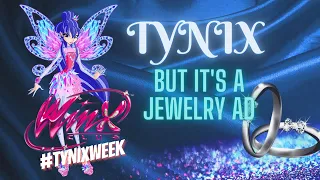 Winx Club - Tynix but it's a jewelry ad #TynixWeek