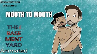 Mouth to Mouth - The Basement Yard Animation