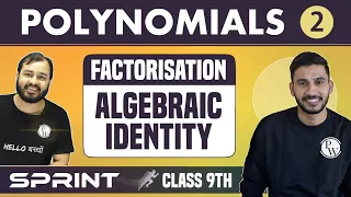 Polynomials 02 | Factorisation | Algebraic Identity| Class 9 | NCERT | Sprint