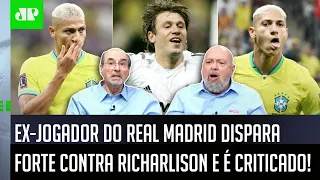 QUE ABSURDO! Richarlison é DETONADO por ex-jogador do Real Madrid e PROVOCA DEBATE sobre a Copa!