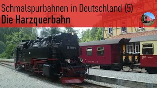 Schmalspurbahnen in Deutschland: (5) Die Harzquerbahn