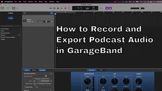 How to Record and Export Podcast Audio Files in Garageband