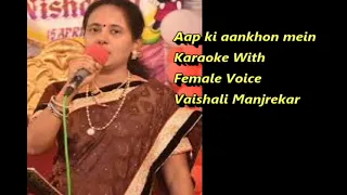 Aap ki aankhon mein Karaoke With Female Voice Vaishali Manjrekar