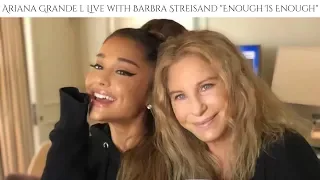 Ariana Grande l Live with Barbra Streisand "Enough Is Enough"