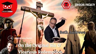 On the Original Sin & Vicarious Redemption with Seth Andrews