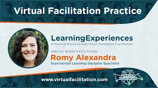 Virtual Facilitation Practice • March 2023 • Learning Experiences with Romy Alexandra