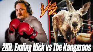 266. The End of Nick vs The Kangaroos | The Pod