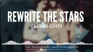 Anne - Marie & James Arthur - Rewrite The Stars (Audio Edit)